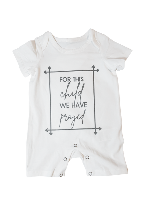 Baby Romper- For this child, we have prayed