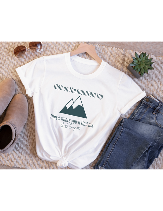High On The Mountain Top, That's Where You'll Find Me T-Shirt